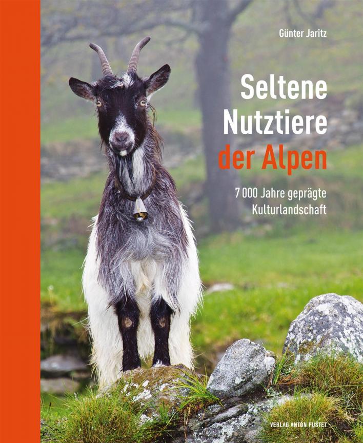 Cover des Buches von Günter Jaritz: Seltene Nutztiere der Alpen - 7000 Jahre geprägte Kulturlandschaft